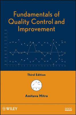 Amit Mitra - Fundamentals of Quality Control and Improvement, 3rd Edition, Inbunden