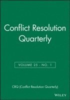 bokomslag Conflict Resolution Quarterly, Volume 25, Number 1, Autumn 2007