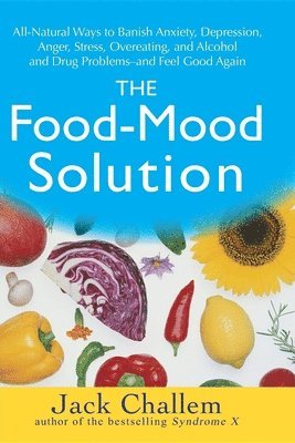 Jack Challem - Food-Mood Solution, Häftad