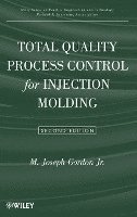 M. Joseph Gordon, M Joseph Gordon - Total Quality Process Control for Injection Molding, Inbunden