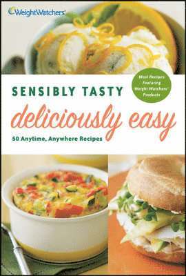 Weight Watchers - Sensibly Tasty, Deliciously Easy, Häftad