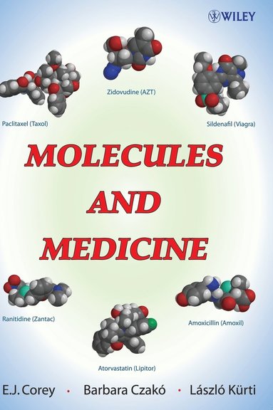E. J. Corey, Barbara Czakó, László Kürti - Molecules and Medicine, Inbunden