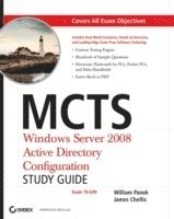 William Panek, James Chellis - MCTS: Windows Server 2008 Active Directory Configuration Study Guide: Exam, Häftad