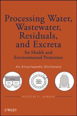 bokomslag Processing Water, Wastewater, Residuals, and Excreta for Health and Environmental Protection