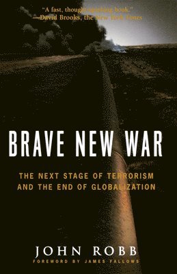bokomslag Brave New War: The Next Stage of Terrorism and the End of Globalization
