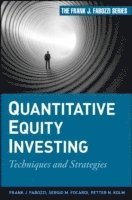 Frank J. Fabozzi, Sergio M. Focardi, Petter N. Kolm - Quantitative Equity Investing, Inbunden