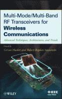 bokomslag Multi-Mode/Mulit-Band RF Transceivers for Wireless Communications: Advanced Techniques, Architecture, and Trends