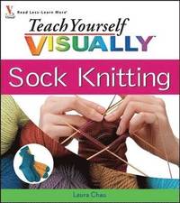 bokomslag Teach Yourself VISUALLY Sock Knitting