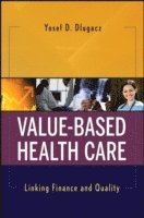 bokomslag Value Based Health Care: Linking Finance and Quality