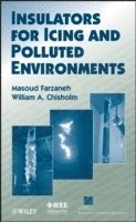 Masoud Farzaneh, William A. Chisholm - Insulators for Icing and Polluted Environments, Inbunden