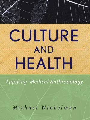 Michael Winkelman - Culture and Health, Häftad
