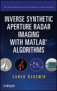bokomslag Inverse Synthetic Aperture Radar Imaging With MATLAB Algorithms