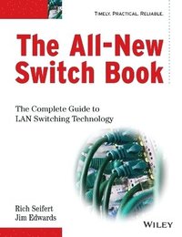 bokomslag The All-new Switch Book: The Complete Guide To LAN Switching Technology 2nd Edition