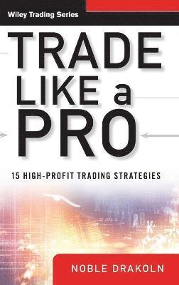 Noble DraKoln, Noble Drakoln - Trade Like a Pro, Inbunden