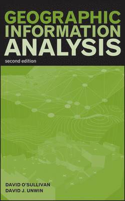 David O'Sullivan, David Unwin - Geographic Information Analysis, Inbunden