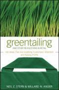 Greentailing and Other Revolutions in Retail - Hot  Ideas That Are Grabbing Customers' Attention and Raising Profits 1