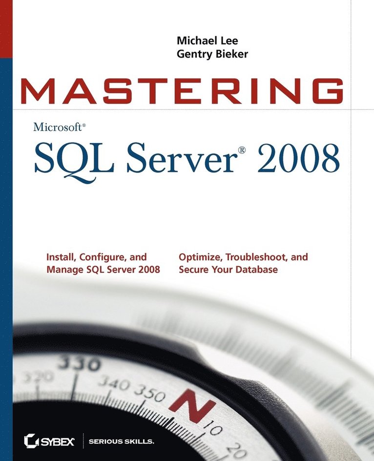 Michael Lee, Gentry Bieker - Mastering SQL Server 2008, Häftad