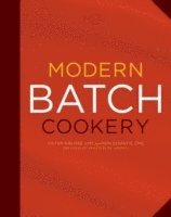 The Culinary Institute of America (Cia) - The Culinary Institute of America (Cia): Modern Batch Cooker, Inbunden