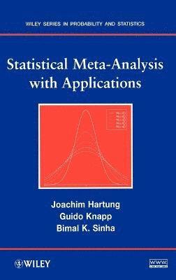 Joachim Hartung, Guido Knapp, Bimal K. Sinha - Statistical Meta-Analysis with Applications, Inbunden