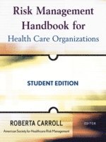 bokomslag Risk Management Handbook for Health Care Organizations