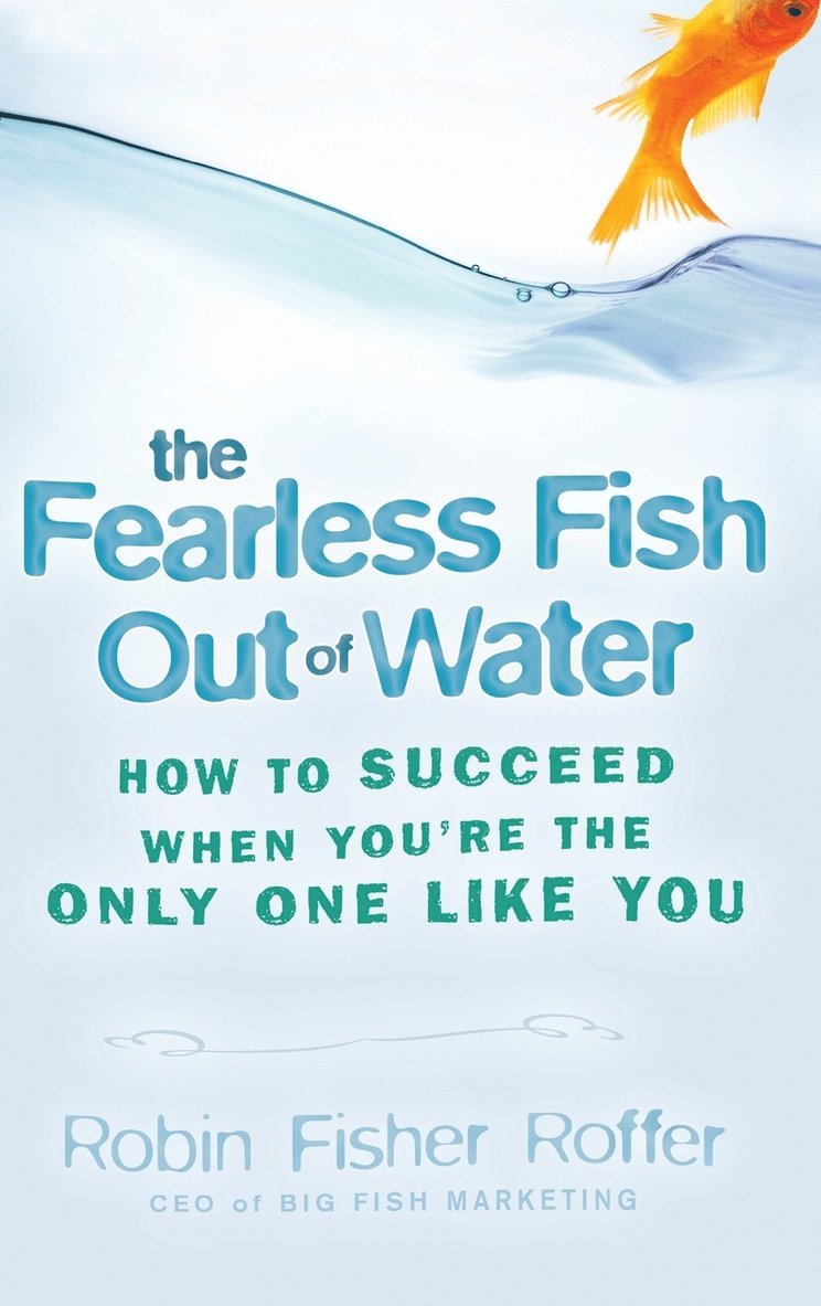 The Fearless Fish Out of Water 1