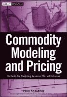 Peter V. Schaeffer, Peter V Schaeffer - Commodity Modeling and Pricing, Inbunden