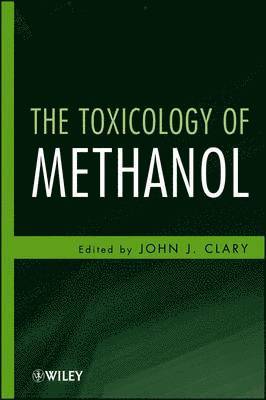 John J. Clary, John J Clary - Toxicology of Methanol, Inbunden