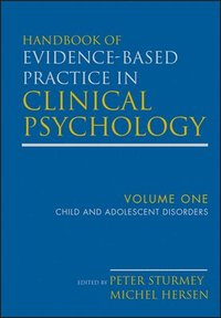 bokomslag Handbook of Evidence-Based Practice in Clinical Psychology, Child and Adolescent Disorders