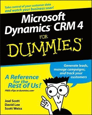Joel Scott, David Lee, Scott Weiss - Microsoft Dynamics CRM 4 For Dummies, Häftad