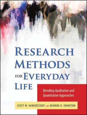 Scott W. VanderStoep, Deidre D. Johnson - Research Methods for Everyday Life, Häftad