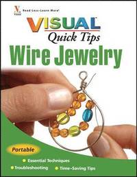 bokomslag Wire Jewelry VISUAL Quick Tips