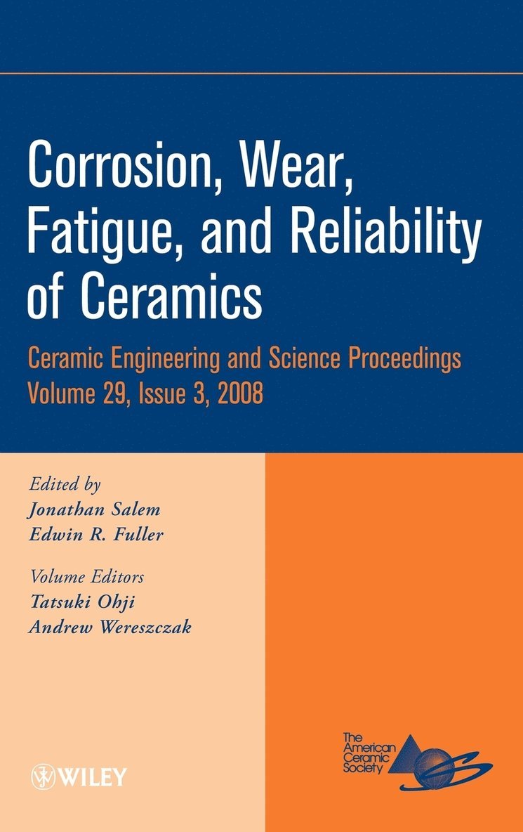 Corrosion, Wear, Fatigue, and Reliability of Ceramics, Volume 29, Issue 3 1