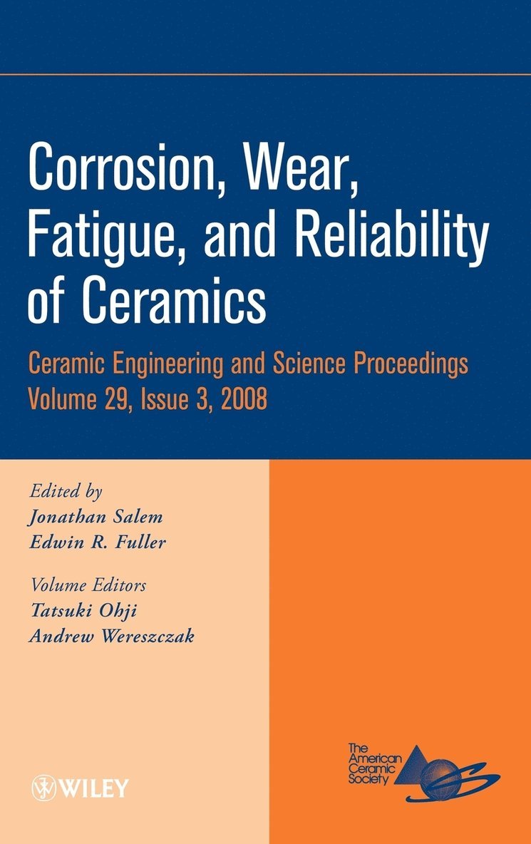 Salem, Fuller, Jonathan Salem, Edwin Fuller - Corrosion, Wear, Fatigue, and Reliability of Ceramics, Volume 29, Issue 3, Inbunden