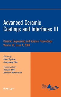 bokomslag Advanced Ceramic Coatings and Interfaces III, Volume 29, Issue 4