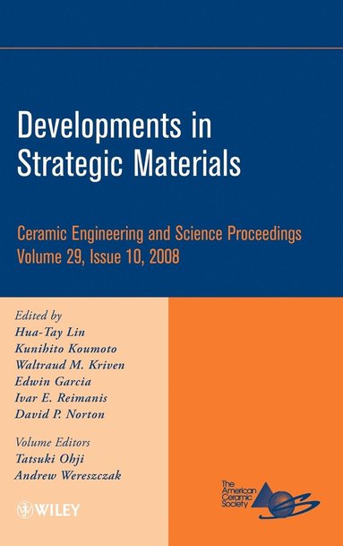Lin, Garcia, Hua-Tay Lin, Kunihito Koumoto, Waltraud M. Kriven, David P. Norton, Edwin Garcia, Ivar E. Reimanis - Developments in Strategic Materials, Volume 29, Issue 10, Inbunden