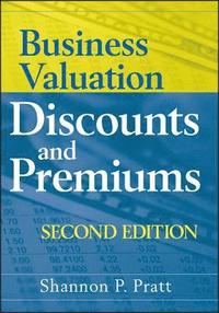 bokomslag Business Valuation Discounts and Premiums
