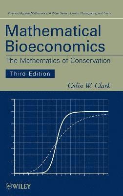 Colin W. Clark, Clark, Colin W Clark - Mathematical Bioeconomics, Inbunden