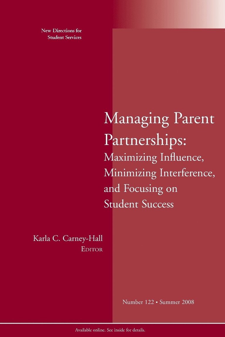 SS, Ss - Managing Parent Partnerships: Maximizing Influence, Minimizing Interference, and Focusing on Student Success: New Directions for Student Services, Num, Häftad