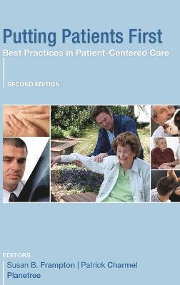 Susan B. Frampton, Patrick A. Charmel, Planetree - Putting Patients First, Inbunden