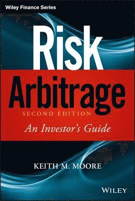 Keith M. Moore - Risk Arbitrage, Inbunden