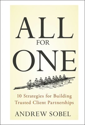 Andrew Sobel - All For One, Inbunden
