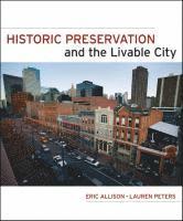 bokomslag Historic Preservation and the Livable City