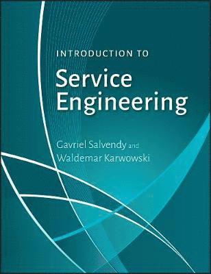 Waldemar Karwowski, Gavriel Salvendy - Introduction to Service Engineering, Inbunden