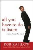 All You Have to Do is Listen 1