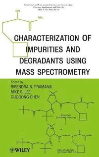 bokomslag Characterization of Impurities and Degradants Using Mass Spectrometry