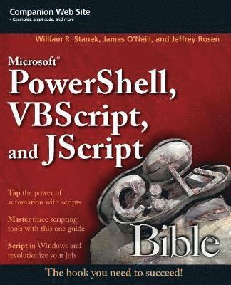William R. Stanek, James O'Neill, Jeffrey Rosen - Microsoft PowerShell, VBScript and JScript Bible, Häftad