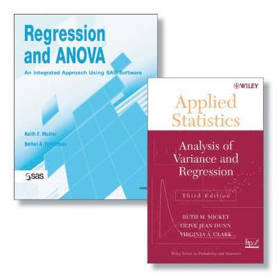 Regression and ANOVA: An Integrated Approach Using SAS Software + Applied Statistics: Analysis of Variance and Regression, Third Edition Set 1