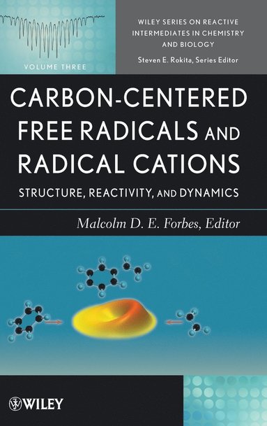 Forbes, Rokita, Malcolm D. Forbes - Carbon-Centered Free Radicals and Radical Cations, Inbunden