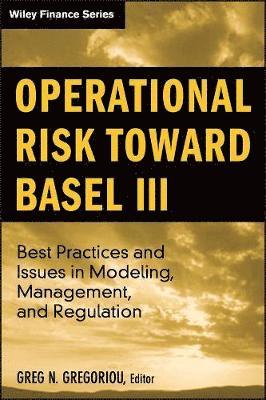 Greg N. Gregoriou - Operational Risk Toward Basel III, Inbunden