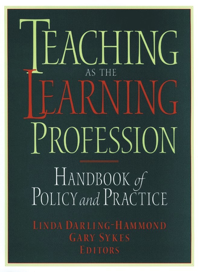 Teaching as the Learning Profession 1